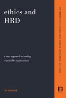 Ethics and HRD: A New Approach to Leading Responsible Organizations 0738205648 Book Cover