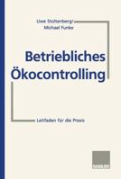 Betriebliches Okocontrolling: Leitfaden Fur Die Praxis 3409188924 Book Cover