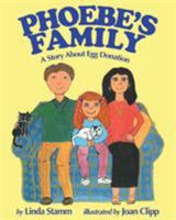 Phoebe's Family: A Story About Egg Donation 0975581074 Book Cover