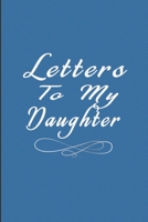 Letters To My Daughter: Letters to My Daughter from Dad - Minimalist  Azure Lined Journal (Vol) 167837606X Book Cover