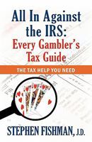 All In Against the IRS: Every Gambler's Tax Guide 0983290709 Book Cover
