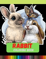 Rabbit Coloring Book: Bunny Coloring Pages for Stress Relief and Relaxation B08QW83GBX Book Cover