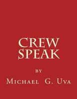 Crew Speak 1502427672 Book Cover