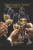Champagne Tastes: Trampling Out the Vintage B0BSJHSKRY Book Cover