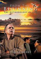 From the Beginning: The Methodology of God 146340171X Book Cover