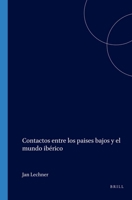 Contactos Entre Los Paises Bajos Y El Mundo IbErico.(Foro Hispanico 3) (Foro Hispánico) (Spanish Edition) 9051834322 Book Cover