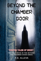 Twisted Tales of Deceit : The First Book in the Beyond the Chamber Door Series 1724184261 Book Cover