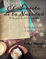 El Secreto de la Navidad: 26 dias viviendo el significado de la Navidad 1548588385 Book Cover