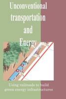 Unconventional transportation and energy 1724782088 Book Cover