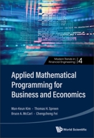 Applied Mathematical Programming for Business and Economics 9811254117 Book Cover