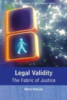 Legal Validity: The Fabric of Justice 1849466866 Book Cover