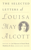 The Selected Letters of Louisa May Alcott 0316593613 Book Cover