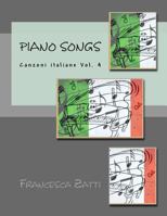 Piano Songs: Canzoni Italiane Vol. 4 1727643291 Book Cover