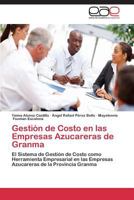 Gestion de Costo En Las Empresas Azucareras de Granma 3845492597 Book Cover