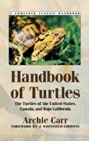 Handbook of Turtles: The Turtles of the United States, Canada, and Baja California (Comstock Classic Handbooks) 0801400643 Book Cover