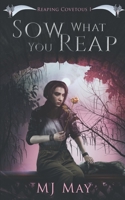 Sow What You Reap 1737350327 Book Cover