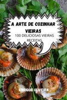 A Arte de Cozinhar Vieiras 1803508086 Book Cover