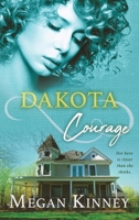Dakota Courage 1645263851 Book Cover