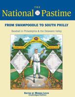 From Swampoodle to South Philly: Baseball in Philadelphia & the Delaware Valley 1933599545 Book Cover