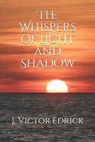 The Whispers of Light and Shadow 1076977804 Book Cover