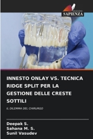 Innesto Onlay vs. Tecnica Ridge Split Per La Gestione Delle Creste Sottili (Italian Edition) 6630001362 Book Cover