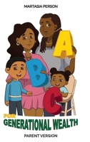 ABC's for Generational Wealth Parent Version 1312235608 Book Cover