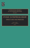 Ethnic Entrepreneurship, Volume 4: Structure and Process (International Research in the Business Disciplines) (International Research in the Business Disciplines) ... Research in the Business Discipli 0762310332 Book Cover