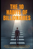The 10 Habits of Billionaires: Powerful Lessons in Personal Change B0CT3FN3SH Book Cover