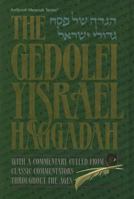 The Gedolei Yisrael Haggadah: With a Commentary Culled from Classic Commentators Throughout the Ages 0899063942 Book Cover