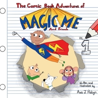 The Comic Book Adventures of Magic Me and Friends, Volume 1: Gogal Eyes Trap 1764831608 Book Cover