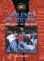 Violence in Society (21st Century Debates) 0739864696 Book Cover