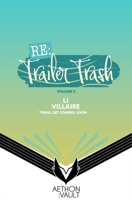 RE: Trailer Trash Vol. 2 (WEBTOON Graphic Novel) (RE: Trailer Trash (Graphic Novel)) 1638494398 Book Cover