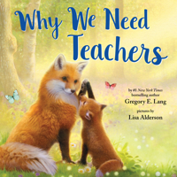 Why We Need Teachers: Show Appreciation for Your Teachers with this Sweet Picture Book! 1728260515 Book Cover