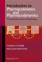 Introduction to Pharmacokinetics and Pharmacodynamics: The Quantitative Basis of Drug Therapy 0781751497 Book Cover