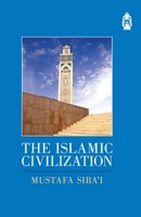 The Islamic Civilization 0953758265 Book Cover
