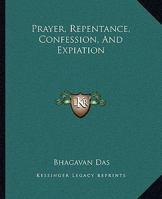 Prayer, Repentance, Confession, And Expiation 1425307612 Book Cover