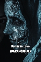 Komis in Love (PARANORMAL) B0DSSY9QRD Book Cover