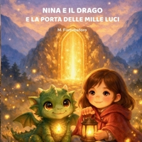 Nina e il Drago e la porta delle mille luci: Il primo mistero delle Montagne (Le avventure di Nina e Fumo) (Italian Edition) B0GQFC856X Book Cover