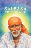 Sai Baba - The Miracle 9395382791 Book Cover