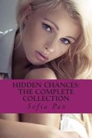 Hidden Chances: The Complete Collection 150297892X Book Cover