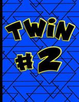 Twin #2 : Wide Ruled Notebook 179905666X Book Cover