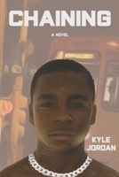 Chaining: A Novel B08844WLQC Book Cover