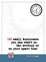 142 Small Businesses You Can Start On The Weekend or On Your Spare Time 0578017385 Book Cover