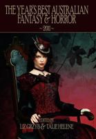 The Year's Best Australian Fantasy & Horror 2011 1921857145 Book Cover