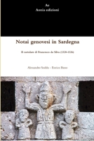 Notai genovesi in Sardegna. Il cartulare di Francesco da Silva (1320-1326) 1291208739 Book Cover