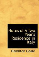Notes of A Two Year's Residence in Italy 1240910185 Book Cover