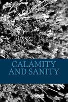 Calamity and Sanity 1499160380 Book Cover