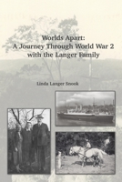 Worlds Apart: A Journey Through WW2 With The Langer Family B09K1T8YTZ Book Cover