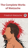 The Complete Works of Nietzsche 9360076473 Book Cover