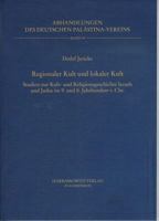 Regionaler Kult Und Lokaler Kult: Studien Zur Kult- Und Religionsgeschichte Israels Und Judas Im 9. Und 8. Jahrhundert V. Chr. 3447062533 Book Cover